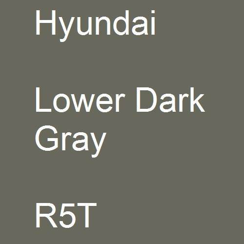 Hyundai, Lower Dark Gray, R5T.